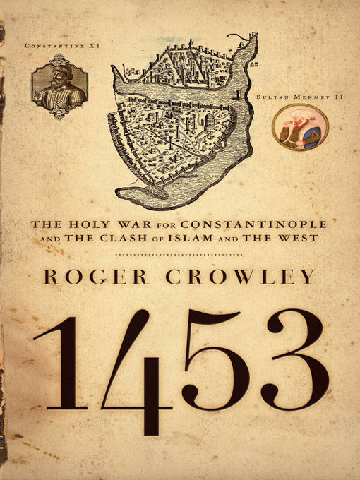 Title details for 1453 by Roger Crowley - Available